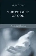 Clásicos de Tozer: La búsqueda de Dios - Tozer Classics: The Pursuit of God