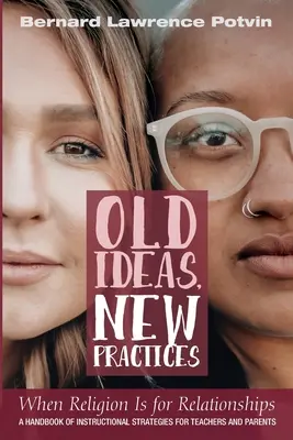 Viejas ideas, nuevas prácticas: Cuando la religión es para las relaciones - Old Ideas, New Practices: When Religion Is for Relationships