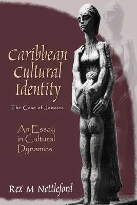 Identidad cultural caribeña: Un ensayo de dinámica cultural - Caribbean Cultural Identity: An Essay in Cultural Dynamics