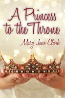 Una princesa al trono - A Princess to the Throne