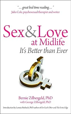 Sexo y amor en la mediana edad: mejor que nunca - Sex and Love at Midlife: It's Better Than Ever