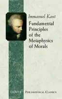 Principios fundamentales de la metafísica de la moral - Fundamental Principles of the Metaphysics of Morals