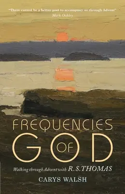 Frecuencias de Dios: Caminando por el Adviento con R S Thomas - Frequencies of God: Walking through Advent with R S Thomas