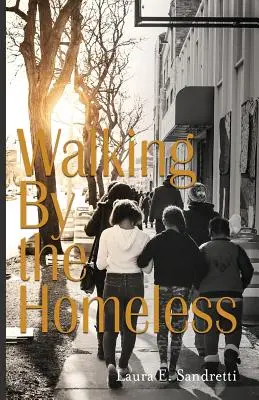 Caminando junto a los sin techo - Walking By the Homeless