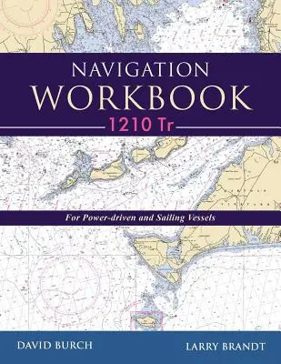 Cuaderno de Navegación 1210 Tr: Para embarcaciones a motor y a vela - Navigation Workbook 1210 Tr: For Power-Driven and Sailing Vessels