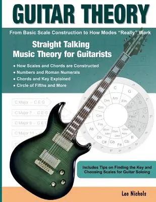 Teoría de la guitarra: Teoría musical directa para guitarristas - Guitar Theory: Straight Talking Music Theory for Guitarists