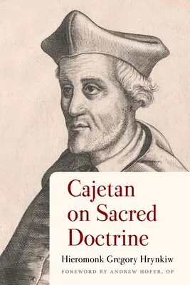 Cayetano sobre la doctrina sagrada - Cajetan on Sacred Doctrine