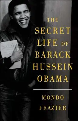 La vida secreta de Barack Hussein Obama - The Secret Life of Barack Hussein Obama