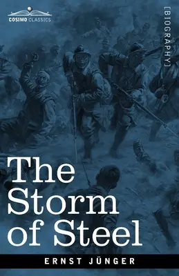 La tormenta de acero: Diario de un oficial alemán de las tropas de asalto en el frente occidental - The Storm of Steel: From the Diary of a German Storm-Troop Officer on the Western Front