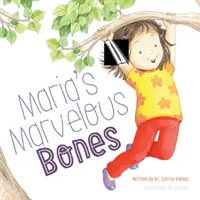 Los maravillosos huesos de María - Maria's Marvelous Bones