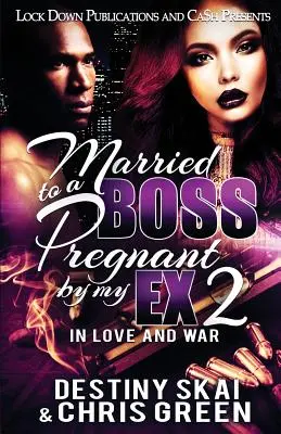 Married to a Boss, Pregnant by my Ex 2: En el amor y en la guerra - Married to a Boss, Pregnant by my Ex 2: In Love and War