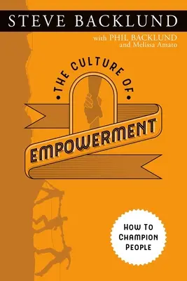 La cultura de la capacitación: Cómo defender a las personas - The Culture of Empowerment: How to Champion People