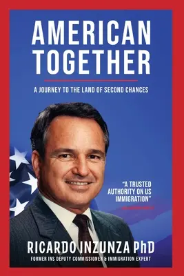 Juntos en América: Un viaje al país de las segundas oportunidades - American Together: A Journey to the Land of Second Chances