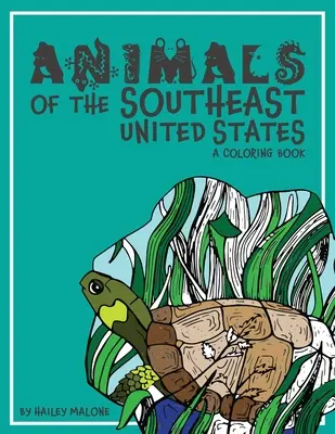 Animales del sudeste de Estados Unidos: Un libro para colorear - Animals of the Southeast United States: A Coloring Book