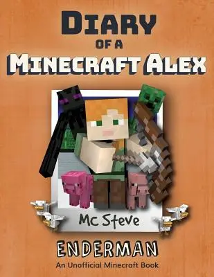 Diario de un Minecraft Alex: Libro 2 - Enderman - Diary of a Minecraft Alex: Book 2 - Enderman