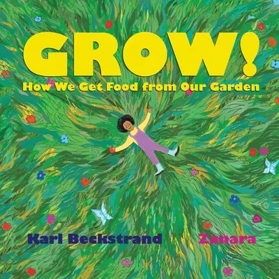 Cultivar: Cómo obtenemos alimentos de nuestro huerto - Grow: How We Get Food from Our Garden