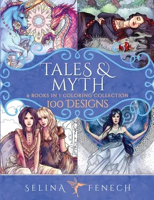 Colección Cuentos y Mitos para Colorear: 100 Diseños - Tales and Myth Coloring Collection: 100 Designs