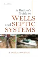 Guía del constructor sobre pozos y sistemas sépticos - A Builder's Guide to Wells and Septic Systems