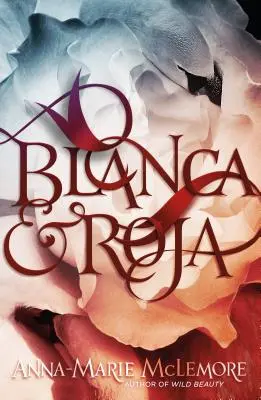 Blanca y Roja - Blanca & Roja