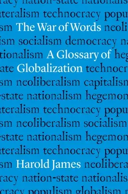 La guerra de las palabras: Glosario de la globalización - The War of Words: A Glossary of Globalization