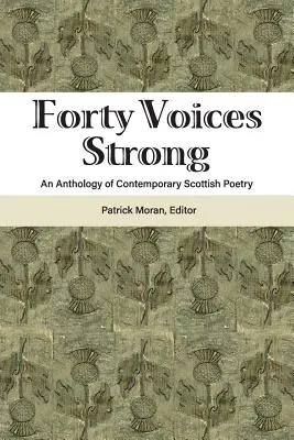 Forty Voices Strong: Antología de poesía escocesa contemporánea - Forty Voices Strong: An Anthology of Contemporary Scottish Poetry