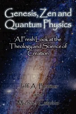 Génesis, Zen y Física Cuántica - Una nueva mirada a la teología y la ciencia de la Creación - Genesis, Zen and Quantum Physics - A Fresh Look at the Theology and Science of Creation