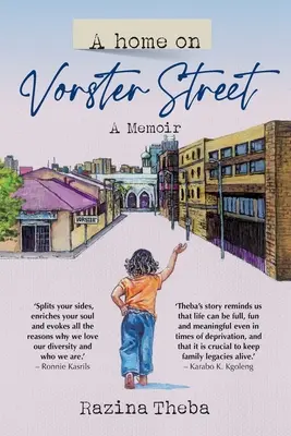 A HOME ON VORSTER STREET - Memorias - A HOME ON VORSTER STREET - A Memoir