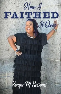 How I Faithed It Over: ¿Confías en Dios o no? - How I Faithed It Over: Do you trust God, or don't you?