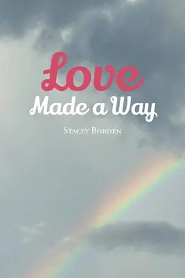 El amor se abrió camino - Love Made a Way