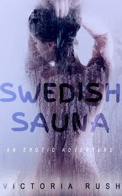 Sauna Sueca: Una aventura erótica - Swedish Sauna: An Erotic Adventure