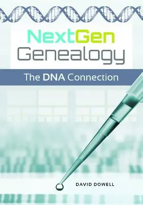 Genealogía NextGen: La conexión del ADN - NextGen Genealogy: The DNA Connection