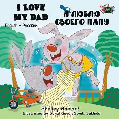 I Love My Dad: Edición Bilingüe Inglés Ruso - I Love My Dad: English Russian Bilingual Edition