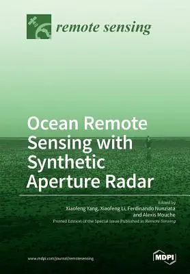Teledetección oceánica con radar de apertura sintética - Ocean Remote Sensing with Synthetic Aperture Radar