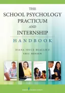 Manual de prácticas y pasantías de psicología escolar - The School Psychology Practicum and Internship Handbook