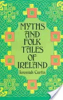 Mitos y cuentos populares de Irlanda - Myths and Folk Tales of Ireland