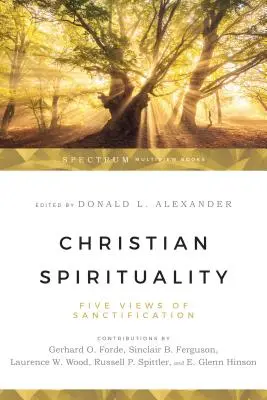 Espiritualidad cristiana: Cuatro puntos de vista cristianos - Christian Spirituality: Four Christian Views
