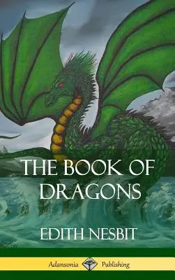 El libro de los dragones (tapa dura) - The Book of Dragons (Hardcover)