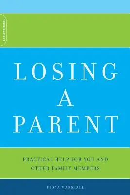 La pérdida de un padre: Ayuda práctica para usted y otros familiares - Losing a Parent: Practical Help for You and Other Family Members