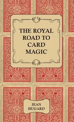 El Camino Real a la Magia con Cartas - The Royal Road to Card Magic