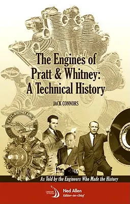 Los motores de Pratt & Whitney: una historia técnica - The Engines of Pratt & Whitney: A Technical History