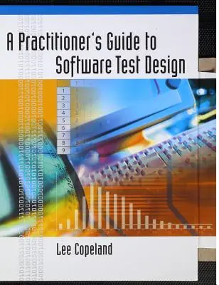 Guía práctica para el diseño de pruebas de software - A Practitioner's Guide to Software Test Design