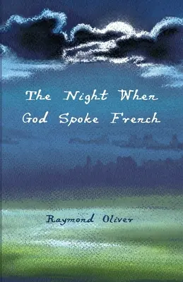 La noche en que Dios habló francés - The Night When God Spoke French