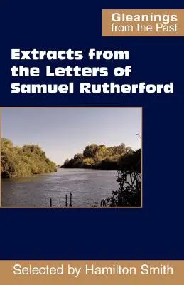 Extractos de las Cartas de Samuel Rutherford - Extracts from the Letters of Samuel Rutherford