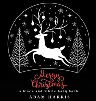 Feliz Navidad: Un libro para bebés en blanco y negro - Merry Christmas: A Black and White Baby Book