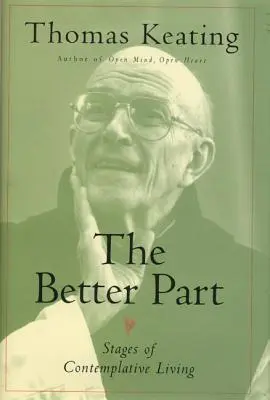 La mejor parte: Etapas de la vida contemplativa - The Better Part: Stages of Contemplative Living