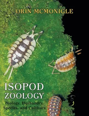 Zoología de los Isópodos: Biología, cría, especies y cultivos - Isopod Zoology: Biology, Husbandry, Species, and Cultivars