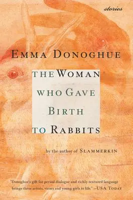 La mujer que parió conejos: Cuentos - The Woman Who Gave Birth to Rabbits: Stories