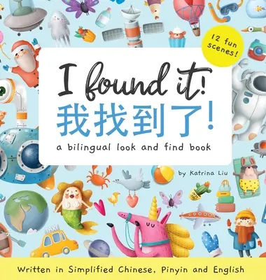 I found it! un libro bilingüe para buscar y encontrar escrito en chino simplificado, pinyin e inglés - I found it! a bilingual look and find book written in Simplified Chinese, Pinyin and English