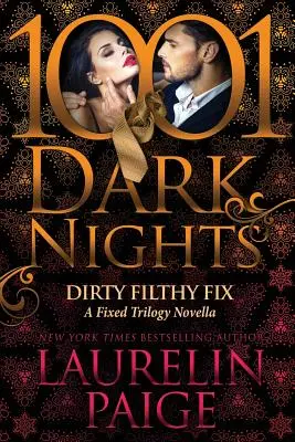 Dirty Filthy Fix: A Fixed Trilogy Novella