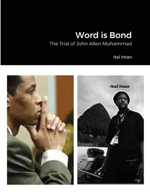 Word is Bond: El juicio de John Allen Muhammad - Word is Bond: The Trial of John Allen Muhammad